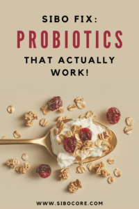 Probiotics for SIBO that actually work